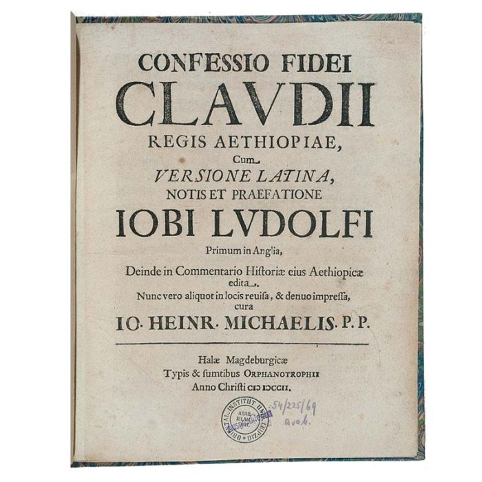 LUDOLF, Hiob. Confessio fidei Claudii regis aethiopiae, cum versione latina, notis et praeatione Iobi Ludolfi.