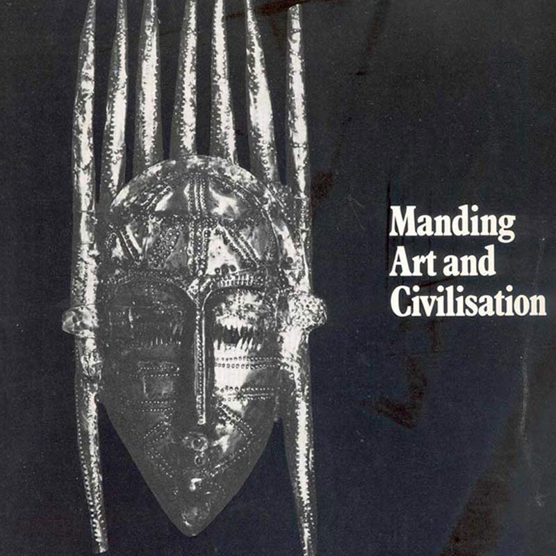 ATKINS, Guy (Ed.). Manding Art And Civilisation.