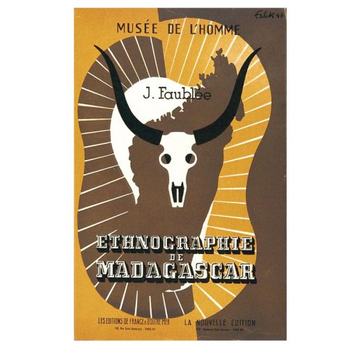 FAUBLêE, J. L'Ethnographie de Madagascar.