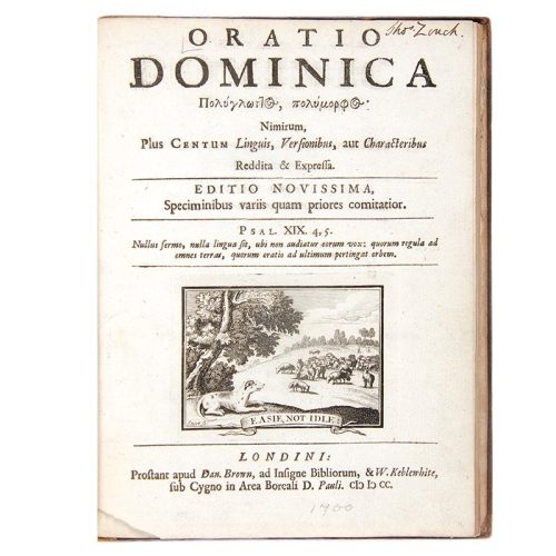 [MOTTE, Benjamin]. Oratio Dominica Polyglottos, Polymorphos. Nimirum, plus centum linguis, versionibus, aut characteribus reddita & expressa.